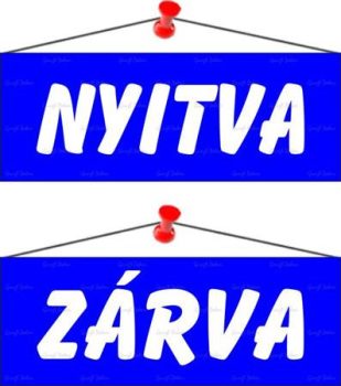 Információs tábla, 22x8,5 cm, kétoldalas, "Nyit...
