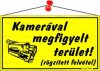Információs tábla, 22,5x12,5 cm, "Kamerával meg...