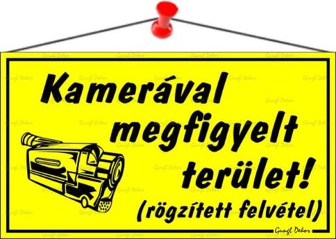 Információs tábla, 22,5x12,5 cm, "Kamerával meg...