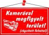 Információs tábla, 22,5x12,5 cm, "Kamerával meg...