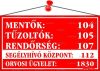 Információs tábla, 22,5x12,5 cm, "Mentők tűzolt... Információs tábla, 22,5x12,5 cm, "Mentők tűzolt...