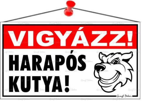 Információs tábla, 22,5x12,5 cm, "Vigyázz! Hara...