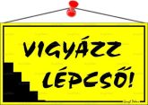 Információs tábla, 22,5x12,5 cm, "Vigyázz lépcs...