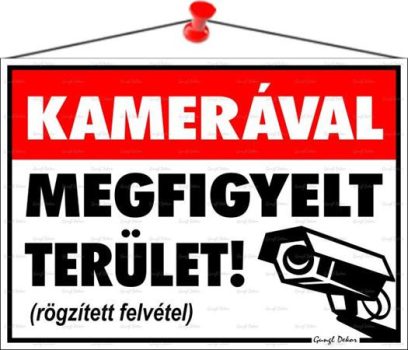 Információs tábla, 35x25 cm, "Kamerával megfigy...