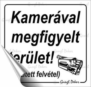 Információs matrica, 8,7x8,3 cm, "Kamerával meg...