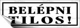 Információs matrica, 14x5 cm, "Belépni tilos!",...