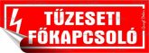 Információs matrica, 14x5 cm, "Tűzeseti főkapcs...