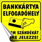 Információs matrica, 10x10 cm, "Bankkártya elfo...