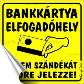 Információs matrica, 10x10 cm, "Bankkártya elfo...