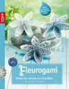 Virágorigami vízálló origami papírból - Könyv CD-vel (német nyelvű) Virágorigami vízálló origami papírból - Könyv CD-vel (német nyelvű)