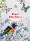 Kifestőkönyv felnőtteknek - kifestő, színező, 32 lapos Kifestőkönyv felnőtteknek - kifestő, színező, 32 lapos